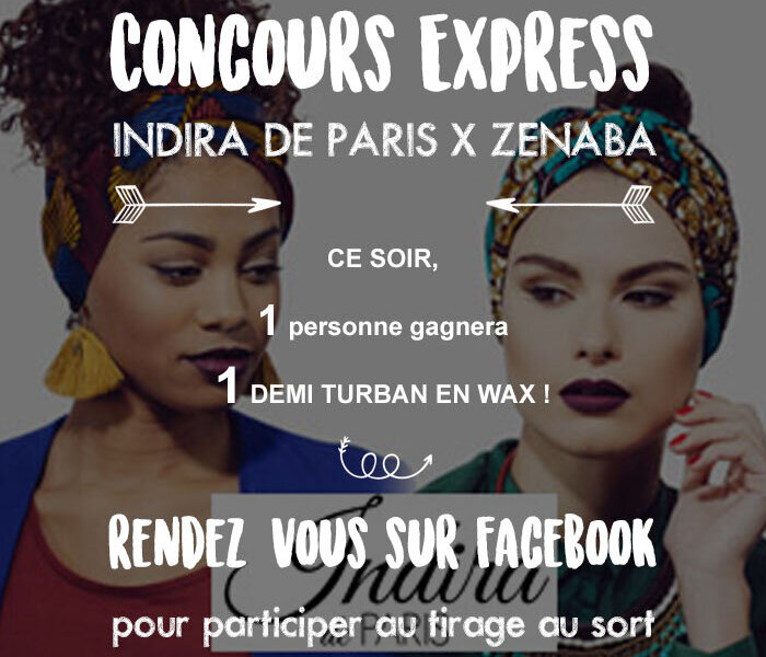 Coiffure n°21 : CONCOURS EXPRESS INDIRA DE PARIS X ZENABA